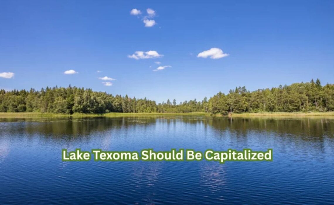 Lake Texoma Should Be Capitalized