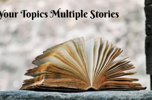 Your Topics Multiple Stories